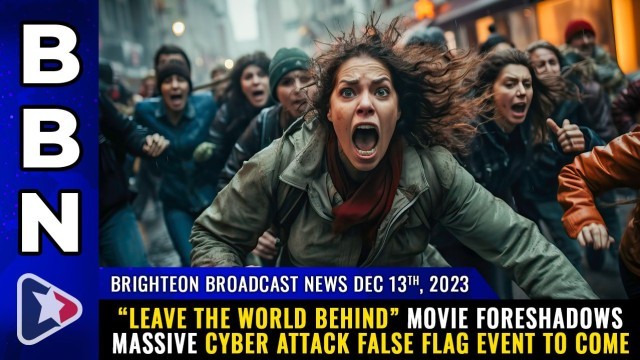 “Leave the World Behind” movie foreshadows massive cyber attack false flag event to come