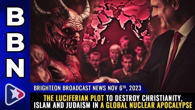 The Luciferian plot to destroy Christianity, Islam and Judaism in a global nuclear apocalypse