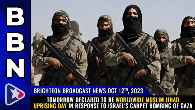 TOMORROW declared to be worldwide Muslim JIHAD UPRISING day in response to Israel's CARPET BOMBING of Gaza