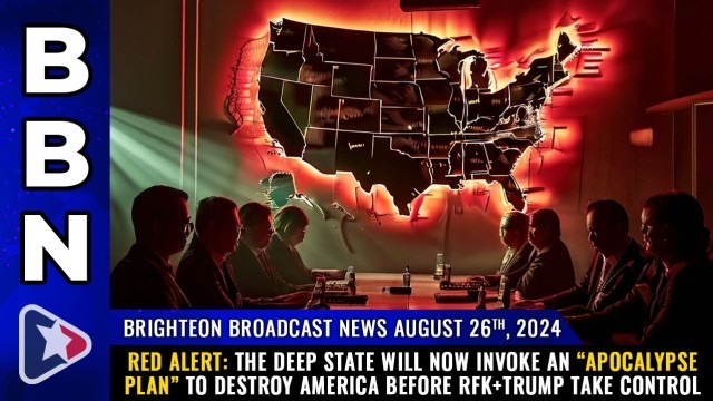 RED ALERT: The deep state will now invoke an “Apocalypse Plan” to destroy America before RFK+Trump take control