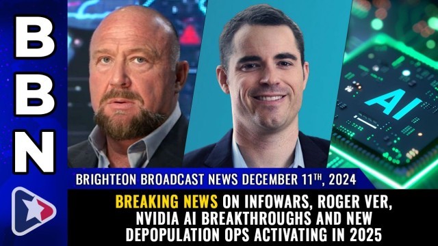 BREAKING NEWS on InfoWars, Roger Ver, NVIDIA AI breakthroughs and new depopulation ops ACTIVATING in 2025