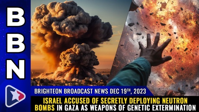 Israel accused of secretly deploying NEUTRON BOMBS in Gaza as weapons of genetic extermination