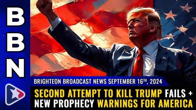 SECOND ATTEMPT to kill Trump FAILS + new PROPHECY WARNINGS for America