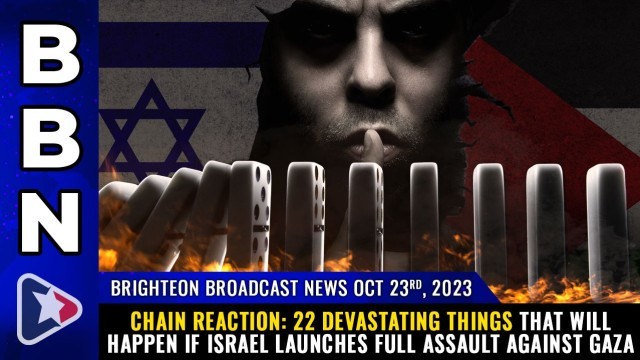 CHAIN REACTION: 22 DEVASTATING things that will happen if Israel launches full assault against Gaza