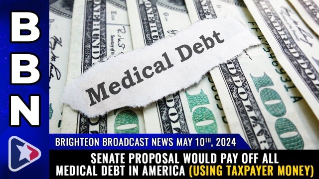 Senate proposal would PAY OFF all medical debt in America (using taxpayer money)