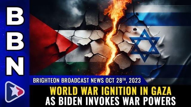 World War IGNITION in Gaza as Biden invokes WAR POWERS