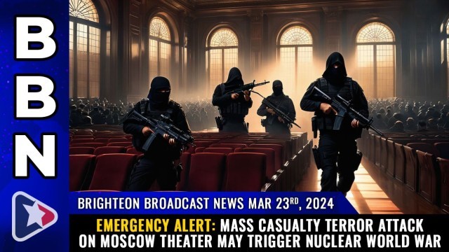 EMERGENCY ALERT: Mass casualty terror attack on Moscow theater may trigger NUCLEAR WORLD WAR