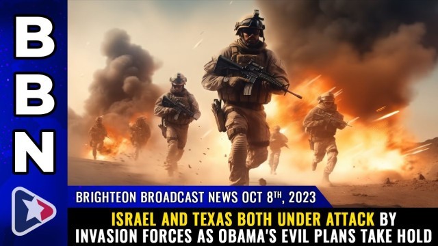 ISRAEL and TEXAS both under attack by invasion forces as Obama's evil plans take hold